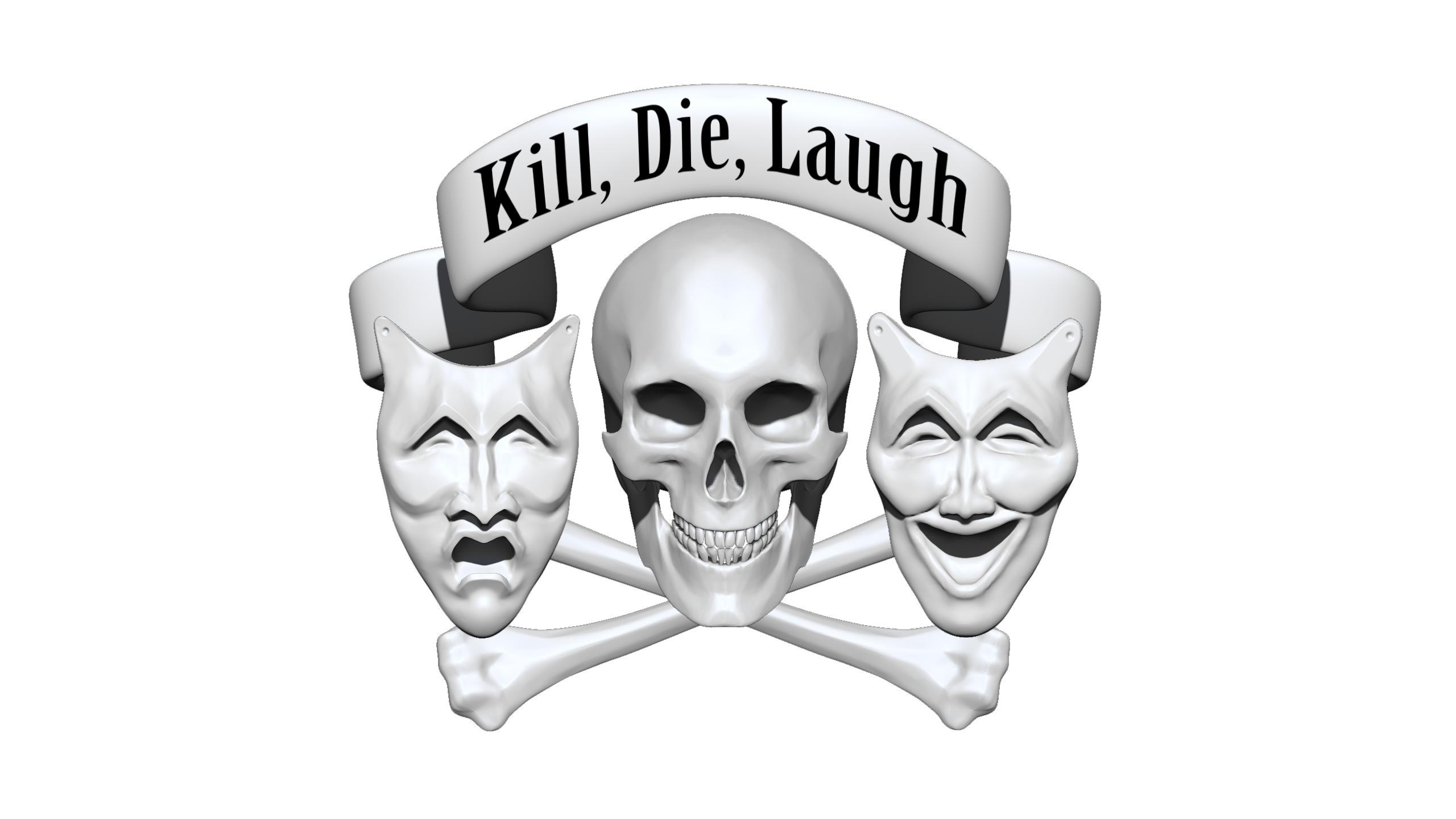 Kill, Die, Laugh